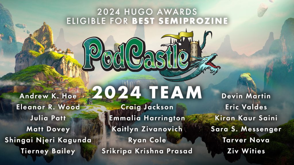 2024 Hugo Awards Eligible for Best Semiprozine PodCastle 2024 Team graphic listing the names of all 2024 participants